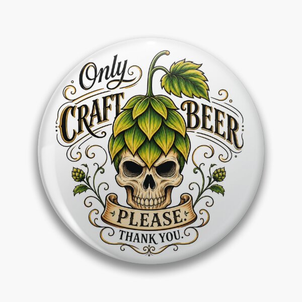Item preview, Only Craft Beer please. Thank you. designed and sold by Roadkill Creations.