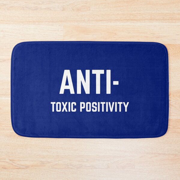 Item preview, Anti-Toxic Positivity designed and sold by StudioTina.
