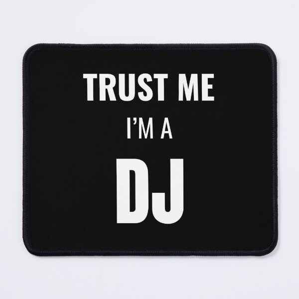 Item preview, Trust Me I'm a DJ (White) designed and sold by ShipCrewNation.