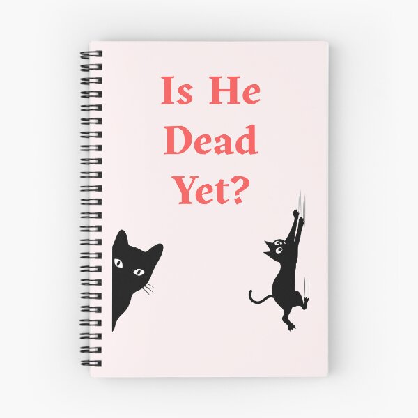 Item preview, Is He Dead Yet? Funny Gift For Cat Owners designed and sold by WearFine.