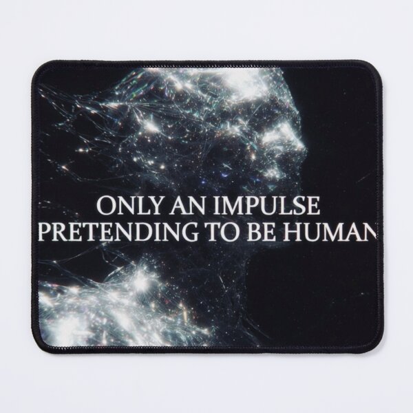 Item preview, There Is No You Impulse Pretending Human Graphic Tee designed and sold by MarioZ137.