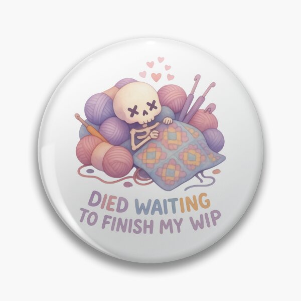 Item preview, Died Waiting To Finish My WIP — Funny Crochet Skeleton Sticker designed and sold by EverStitchStudio ★★★★★.
