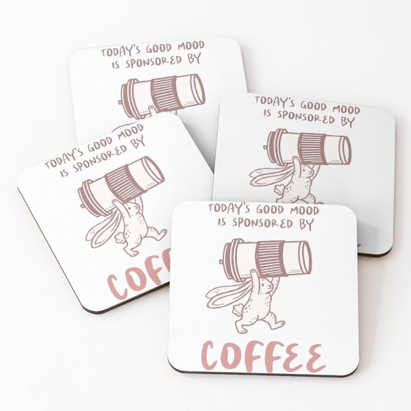 Item preview, Today's Good Mood is Sponsored by Coffee designed and sold by Ranasko.