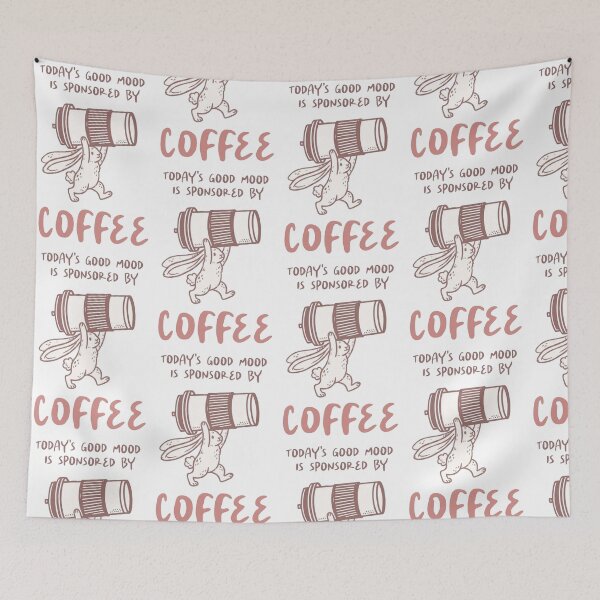 Item preview, Today's Good Mood is Sponsored by Coffee designed and sold by Ranasko.
