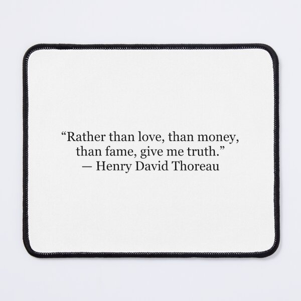 Item preview, Rather Than Love, Than Money, Than Fame, Give Me Truth — Henry David Thoreau Quote designed and sold by The Prose Atelier.