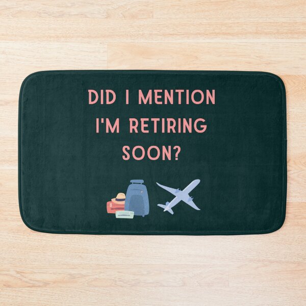 Item preview, Did I Mention I'm Retiring Soon? Funny Gift For Retirees designed and sold by WearFine.