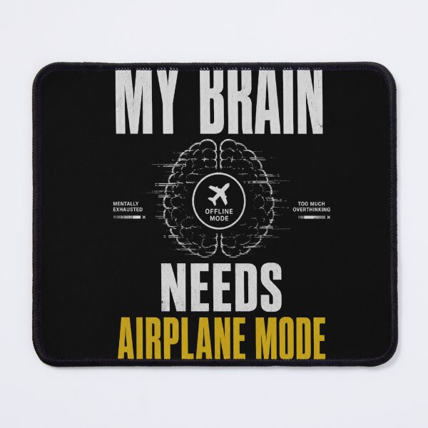 Item preview, My Brain Needs Airplane Mode | Overthinking Introvert Aesthetic designed and sold by LowBatteryStudio ⭐.