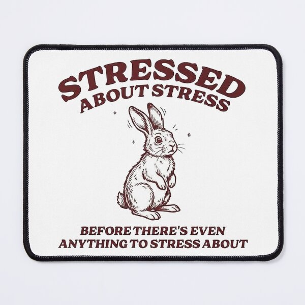 Item preview, Stressed about Stress before there's even anything to stress about designed and sold by Ranasko.