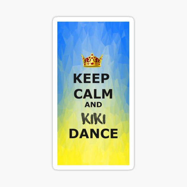 Keep Calm and Kiki dance Sticker