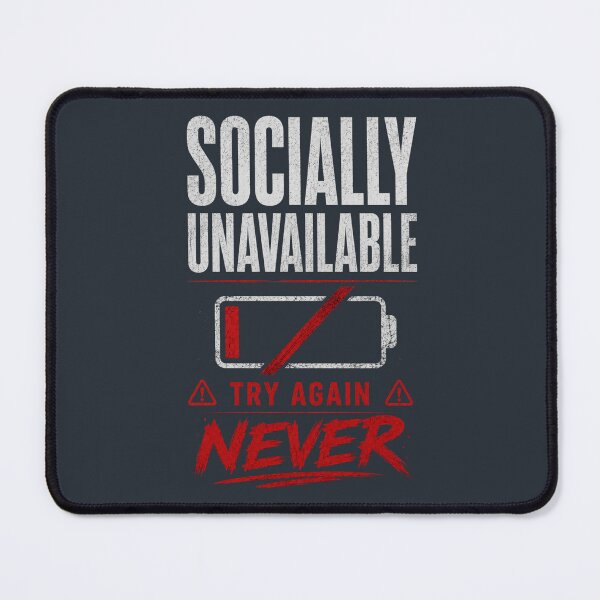 Item preview, Socially Unavailable | Low Social Battery Introvert Humor designed and sold by LowBatteryStudio ⭐.