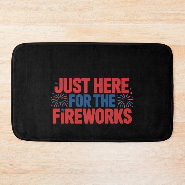 Item preview, Just Here For The Fireworks Fourth Of July Celebration Patriot designed and sold by PopStars1993.