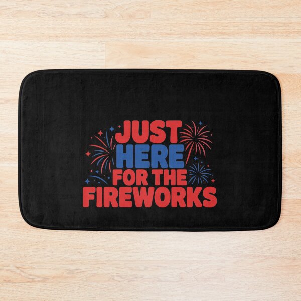 Item preview, Just Here For The Fireworks Fourth Of July American Celebration designed and sold by PopStars1993.