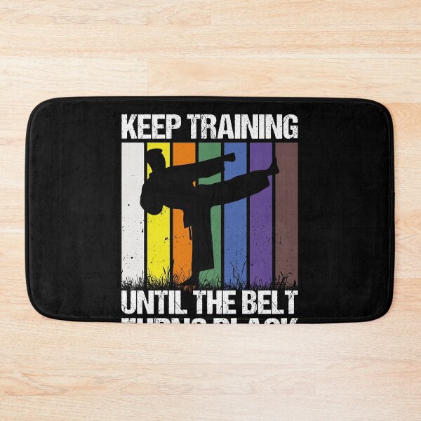 Item preview, Keep Training Until The Belt Turns Black Martial Arts Karate Taekwondo Training designed and sold by PopStars1993.