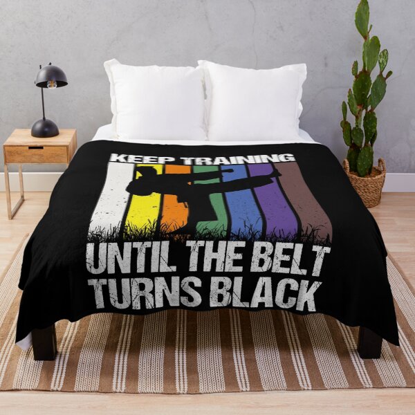 Item preview, Keep Training Until The Belt Turns Black Martial Arts Karate Taekwondo Training designed and sold by PopStars1993.
