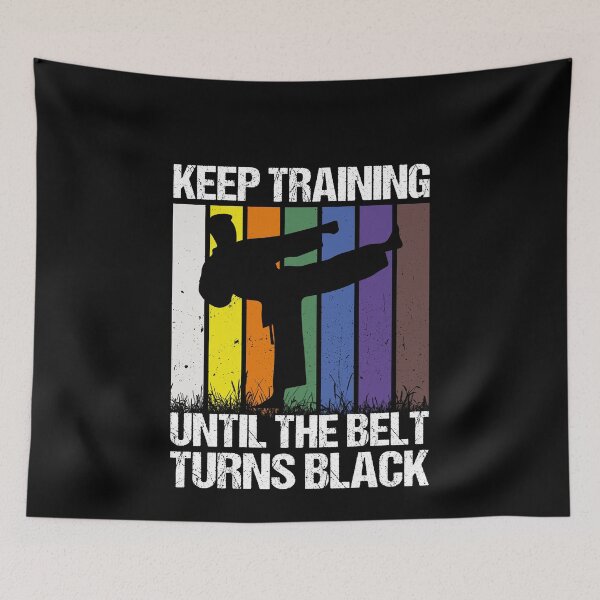 Item preview, Keep Training Until The Belt Turns Black Martial Arts Karate Taekwondo Training designed and sold by PopStars1993.