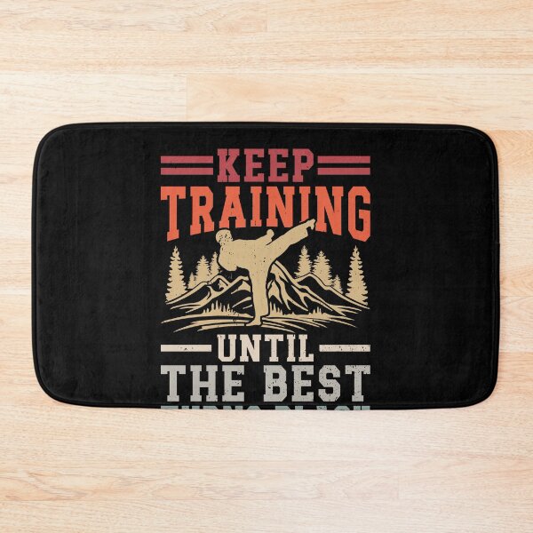 Item preview, Keep Training Until The Best Turns Black Martial Arts Student Karate Training designed and sold by PopStars1993.