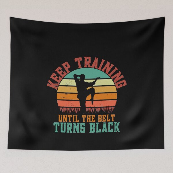Item preview, Keep Training Until The Belt Turns Black Martial Arts Black Belt Practitioner designed and sold by PopStars1993.