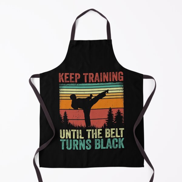 Item preview, Keep Training Until The Belt Turns Black Martial Arts Karate Taekwondo Black Belt designed and sold by PopStars1993.