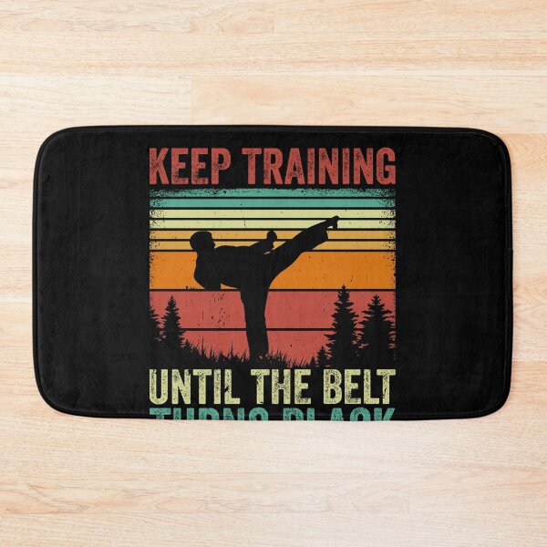 Item preview, Keep Training Until The Belt Turns Black Martial Arts Karate Taekwondo Black Belt designed and sold by PopStars1993.