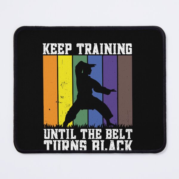 Item preview, Keep Training Until The Belt Turns Black Martial Arts Black Belt Practitioner designed and sold by PopStars1993.