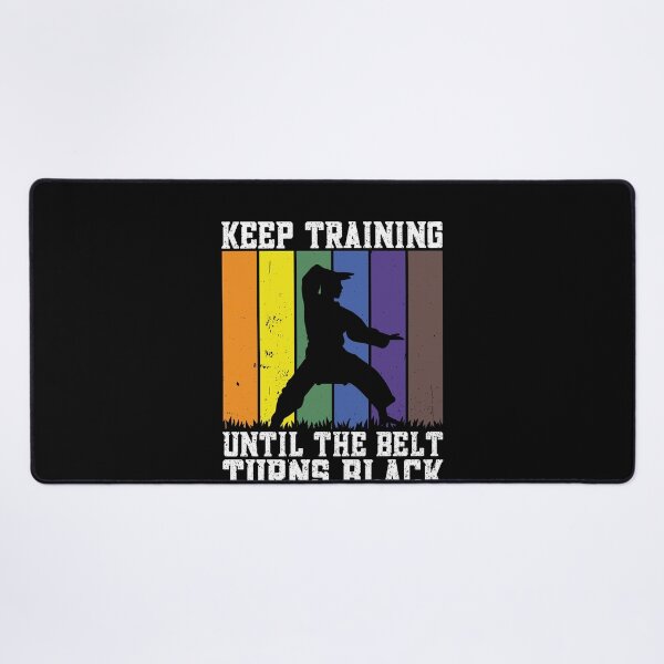 Item preview, Keep Training Until The Belt Turns Black Martial Arts Black Belt Practitioner designed and sold by PopStars1993.