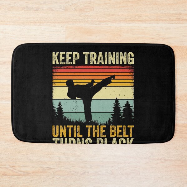 Item preview, Keep Training Until The Belt Turns Black Martial Arts Black Belt Student designed and sold by PopStars1993.