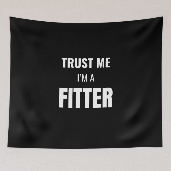 Item preview, Trust Me I'm a Fitter (White) designed and sold by ShipCrewNation.