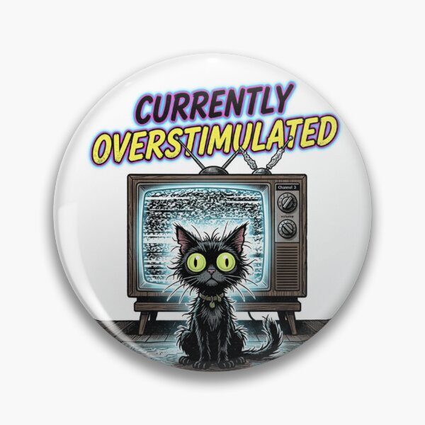 Item preview, Currently Overstimulated Please Stand By TV Static Cat designed and sold by Retro Mood Co.