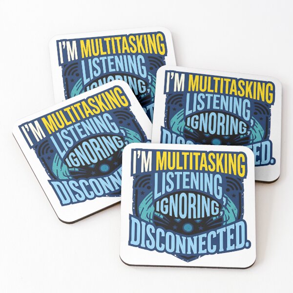 Item preview, I'm Multitasking Listening Ignoring Disconnected Badge Design designed and sold by maplesoulkiller.