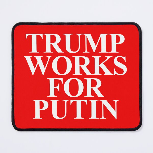 Item preview, Trump Works For Putin designed and sold by designallday.