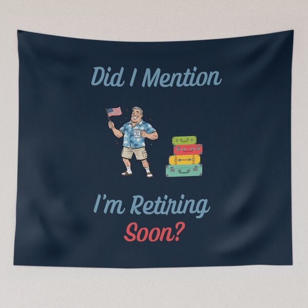 Item preview, Did I Mention I'm Retiring Soon? Funny Gift For Retirees designed and sold by WearFine.