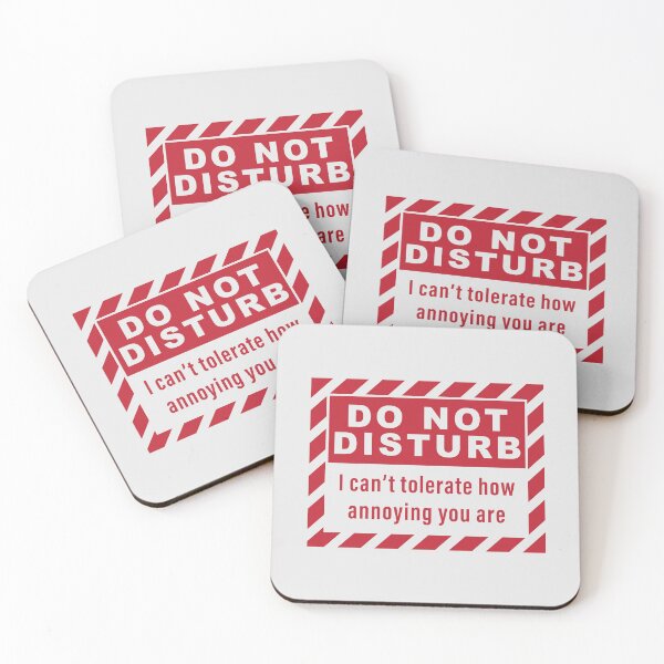 Item preview, DO NOT DISTURB: You're Annoying designed and sold by Graphic-Galleys.