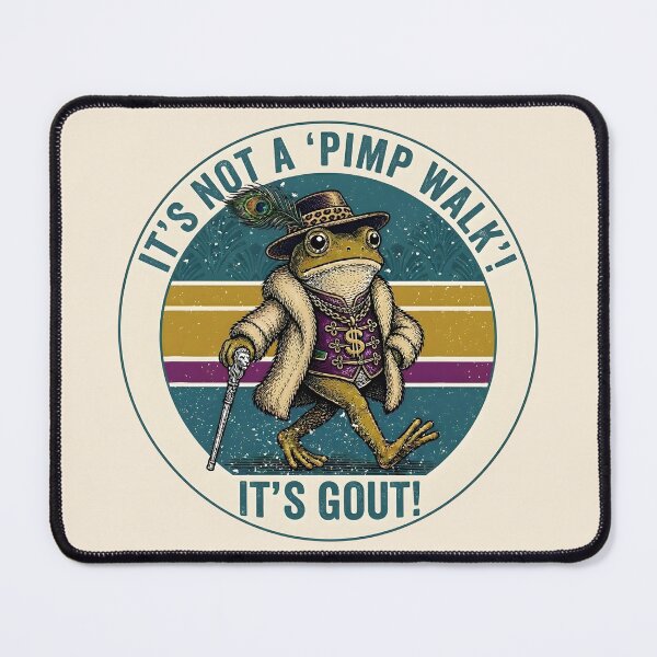 Item preview, It's Not A Pimp Walk It's Gout Funny Frog  designed and sold by gear-posters.