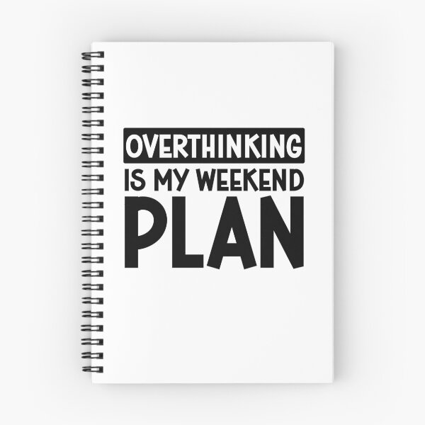 Item preview, Overthinking Is My Weekend Plan Funny Introvert Gift Sarcastic Relatable Quote Mental Health Humor designed and sold by gunaone-design.