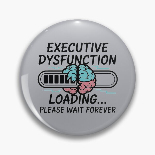 Item preview, Executive Dysfunction Loading… Please Wait Forever designed and sold by ismailouadoch.