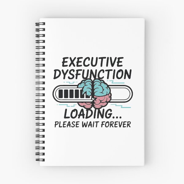 Item preview, Executive Dysfunction Loading… Please Wait Forever designed and sold by ismailouadoch.