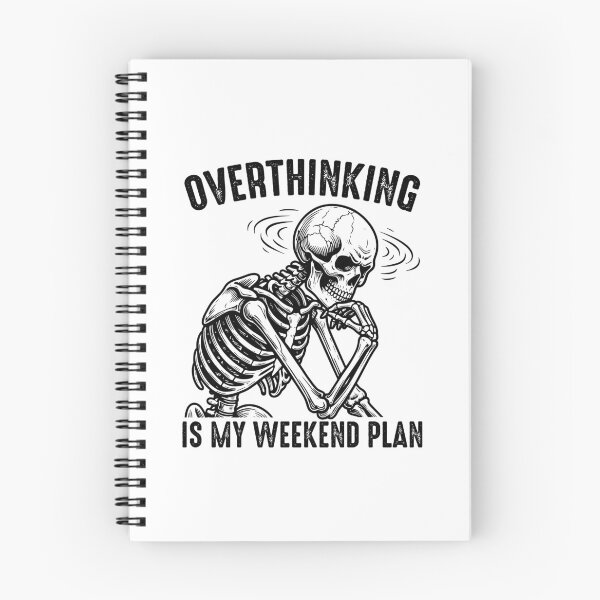 Item preview, Overthinking Is My Weekend Plan - Funny Skeleton Professional Overthinker designed and sold by gunaone-design.