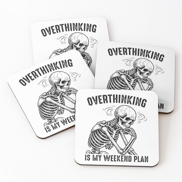 Item preview, Overthinking Is My Weekend Plan - Funny Skeleton Professional Overthinker designed and sold by gunaone-design.