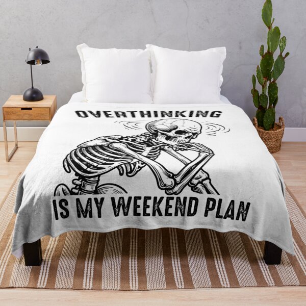 Item preview, Overthinking Is My Weekend Plan - Funny Skeleton Professional Overthinker designed and sold by gunaone-design.