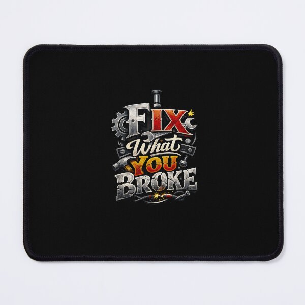 Item preview, I Fix What You Broke - Funny Mechanic & Handyman Typography designed and sold by Lozarux.