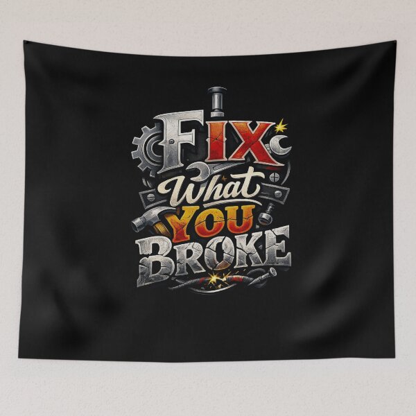 Item preview, I Fix What You Broke - Funny Mechanic & Handyman Typography designed and sold by Lozarux.