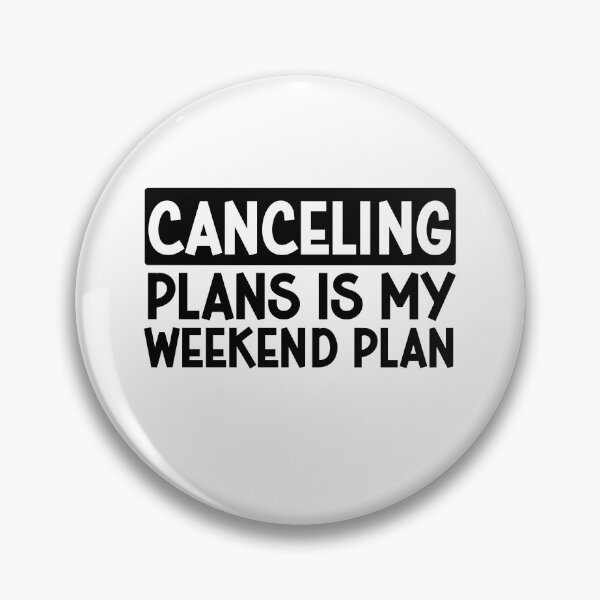 Item preview, Canceling Plans is My Weekend plan - Homeboy Gift designed and sold by gunaone-design.