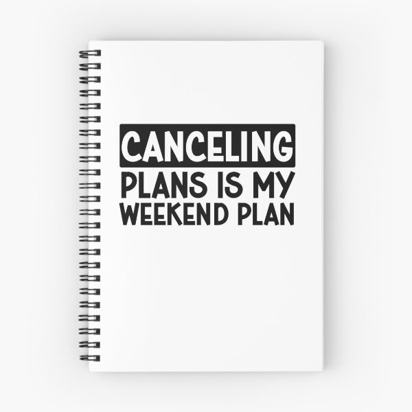 Item preview, Canceling Plans is My Weekend plan - Homeboy Gift designed and sold by gunaone-design.