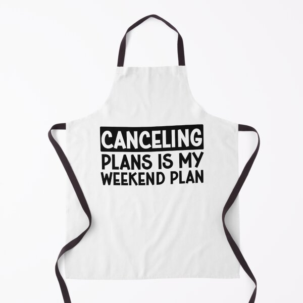 Item preview, Canceling Plans is My Weekend plan - Homeboy Gift designed and sold by gunaone-design.