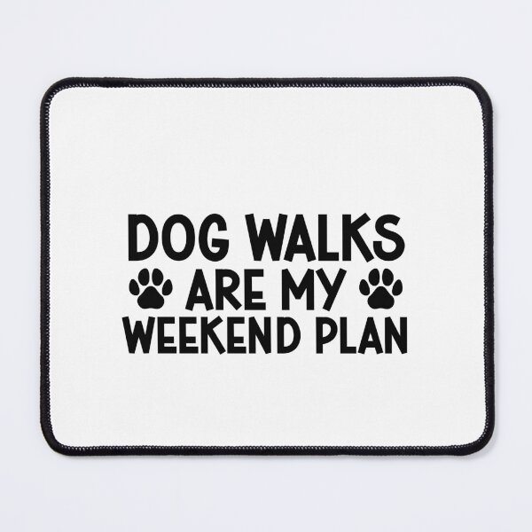 Item preview, Dog walks are my weekend plan - dog lover gift designed and sold by gunaone-design.