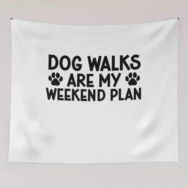 Item preview, Dog walks are my weekend plan - dog lover gift designed and sold by gunaone-design.