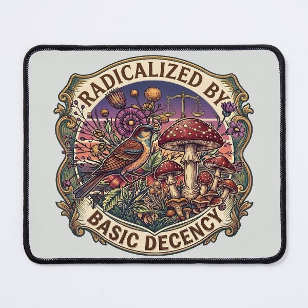 Item preview, Radicalized by Basic Decency Peace Dove Equality Funny Feminist Activist designed and sold by gear-posters.