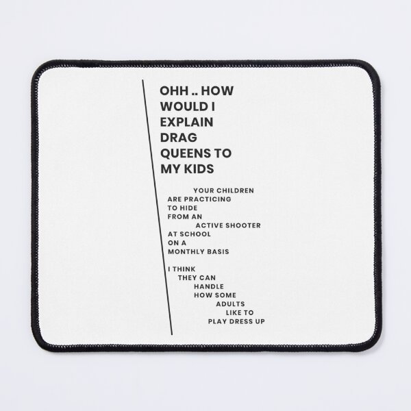 Item preview, OH PLEASE, THE KIDS CAN HANDLE DRAG QUEENS designed and sold by WheelieGdArt.