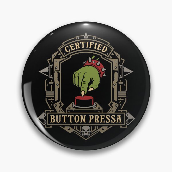 Item preview, Certified Button Pressa Funny Wargaming designed and sold by pixeptional.