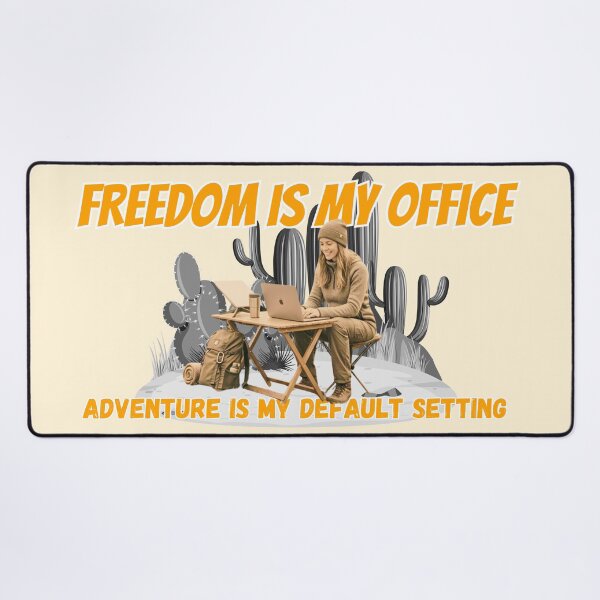 Item preview, Freedom Is My Office Desert Digital Nomad designed and sold by SilverSeaBKK.